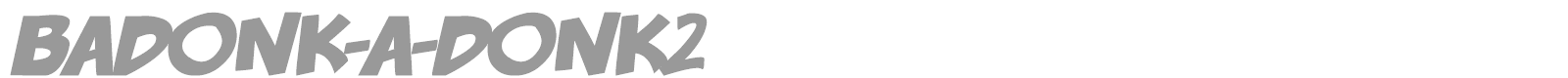badonk-a-donk2 font preview